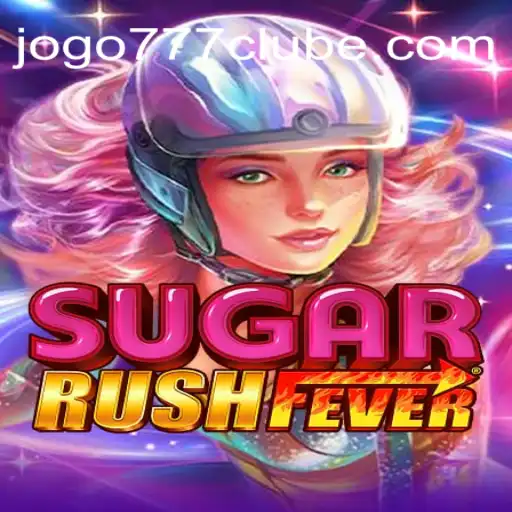 Descubra as Novidades de SugarRushFever e Como Jogar com 777clube